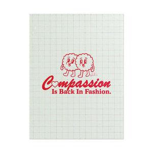 Compassion Is Back In Fashion - Rolled Posters