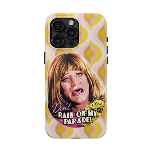 Don't Rain On My Parade! - Tough Phone Cases, Case-Mate