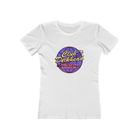 CLUB DICKHEAD [US-Printed] - Women's The Boyfriend Tee