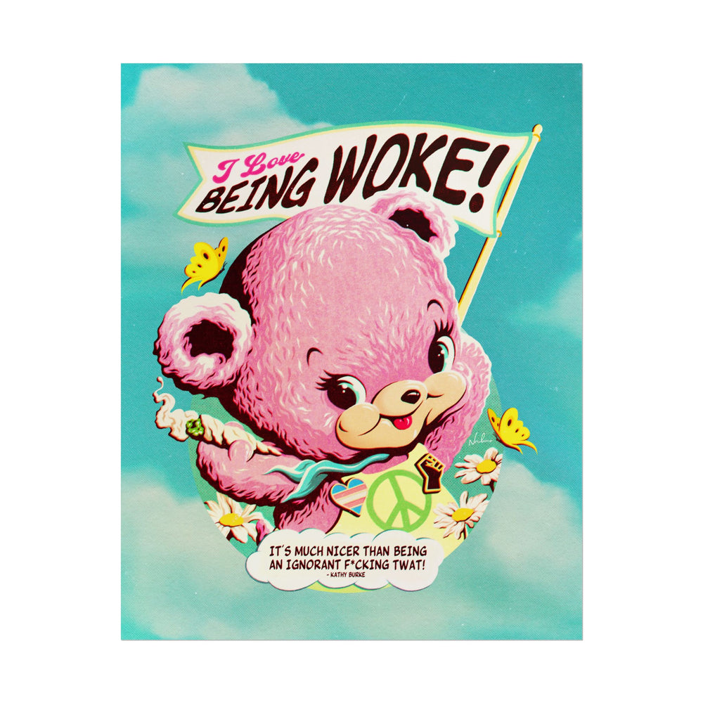 I Love Being Woke [Coloured-BG] - Rolled Posters