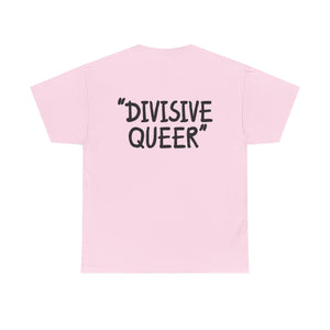 DIVISIVE QUEER - Double Sided Edition [Australian-Printed] - Unisex Heavy Cotton Tee