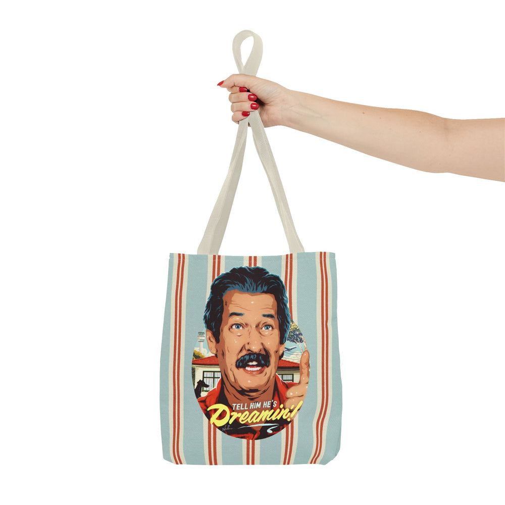 Tell Him He's Dreamin'! [US-Printed] - Tote Bag (AOP)