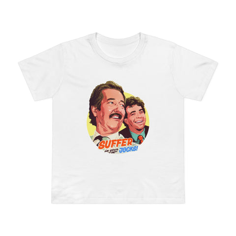Suffer In Your Jocks! [Australian-Printed] - Women’s Maple Tee