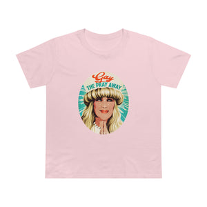 GAY THE PRAY AWAY [Australian-Printed] - Women’s Maple Tee