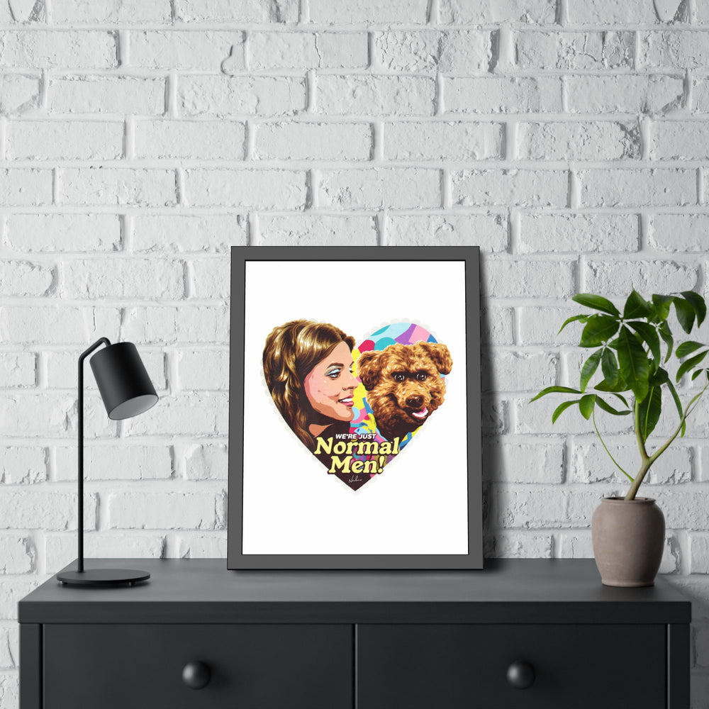 We're Just Normal Men - Framed Paper Posters