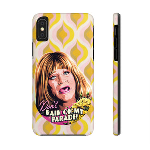 Don't Rain On My Parade! - Tough Phone Cases, Case-Mate