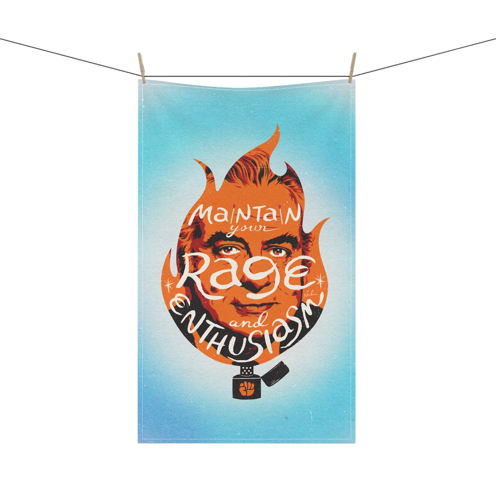 Maintain Your Rage And Enthusiasm - Tea Towel