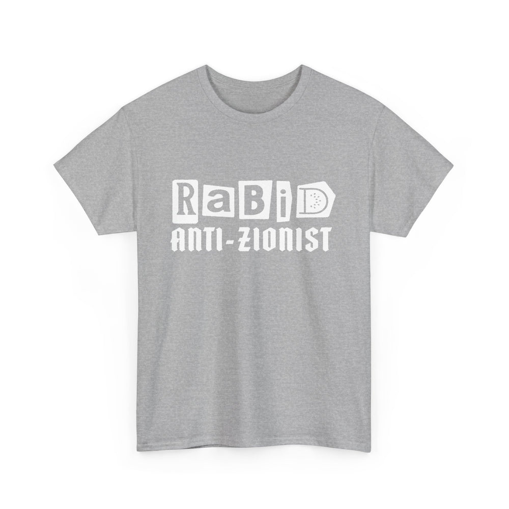 RABID ANTI-ZIONIST [Australian-Printed] - Unisex Heavy Cotton Tee