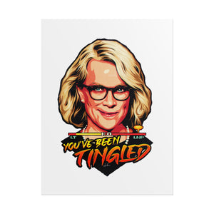 You've Been Tingled - Rolled Posters