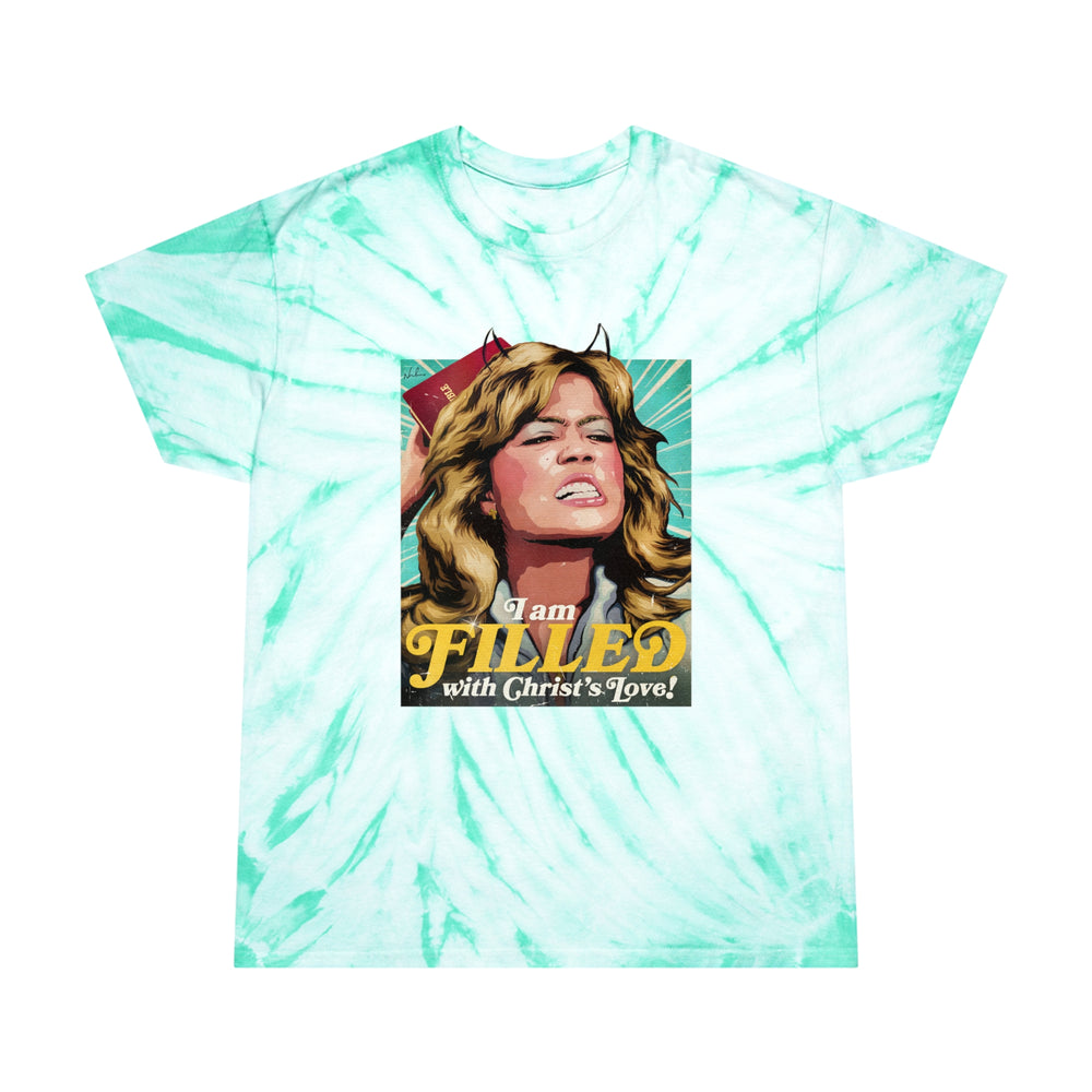 I am FILLED With Christ's Love! - Tie-Dye Tee, Cyclone