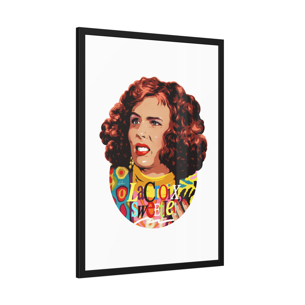 Copy of LaCroix, Sweetie! - Framed Paper Posters