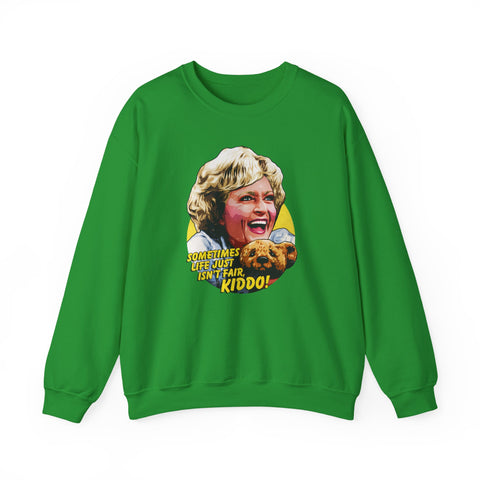 Sometimes Life Just Isn't Fair, Kiddo! [US-Printed] - Unisex Heavy Blend™ Crewneck Sweatshirt