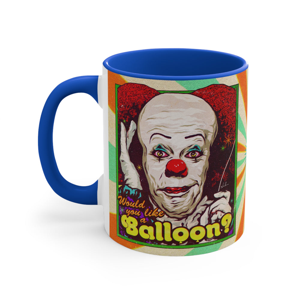 Would You Like A Balloon? - 11oz Accent Mug (Australian Printed)