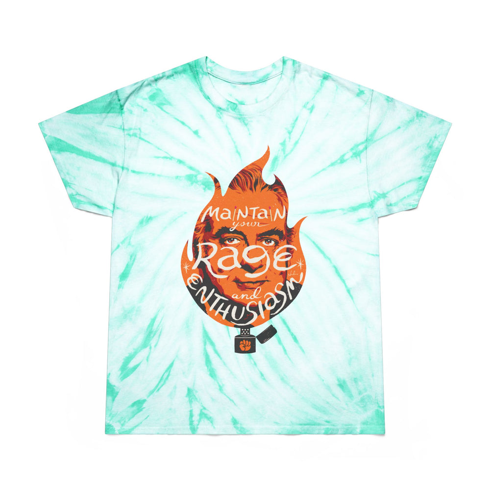 Maintain Your Rage And Enthusiasm [US-Printed] - Tie-Dye Tee, Cyclone