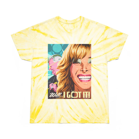 Well... I Got It! [US-Printed] - Tie-Dye Tee, Cyclone