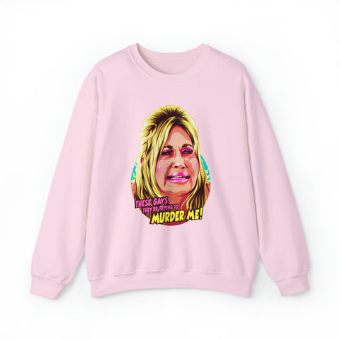 These Gays, They're Trying To Murder Me! - Unisex Heavy Blend™ Crewneck Sweatshirt