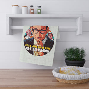 Just Answer The Question - Tea Towel