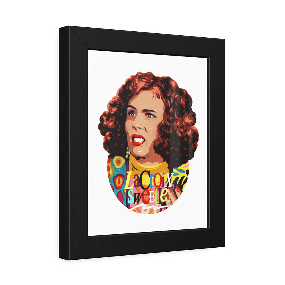 Copy of LaCroix, Sweetie! - Framed Paper Posters