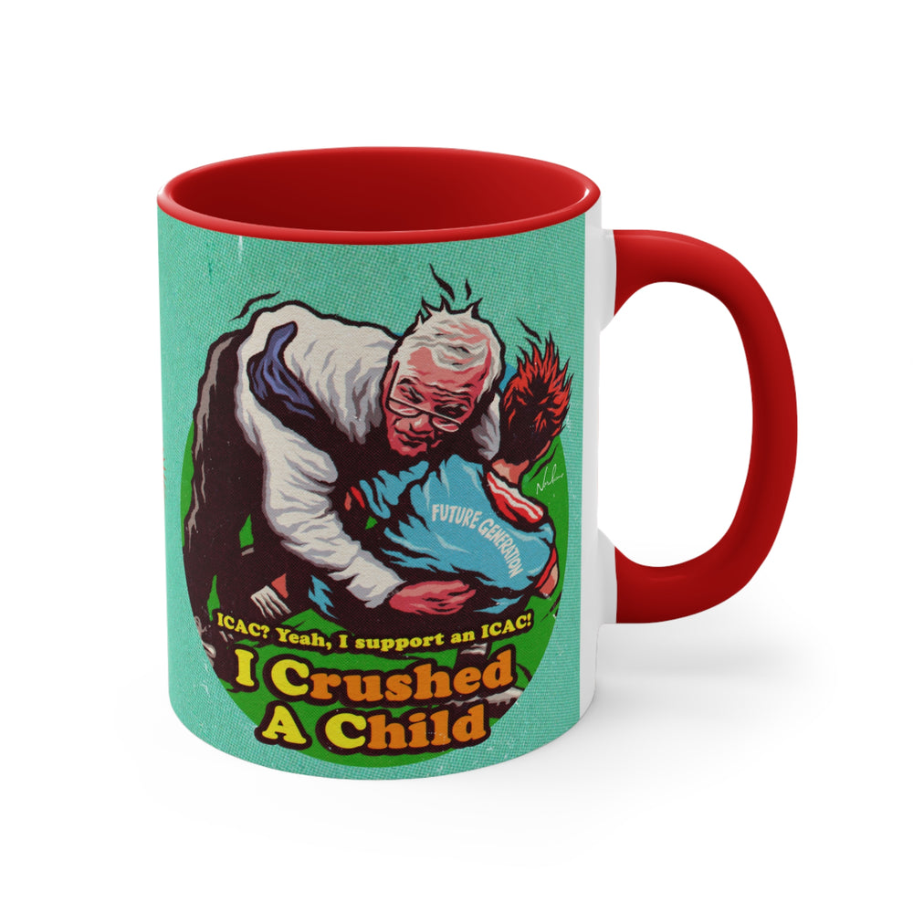 I Crushed A Child (Australian Printed) - 11oz Accent Mug