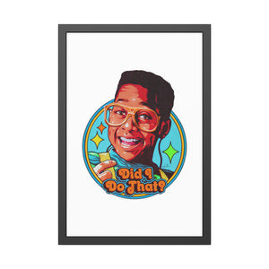 Did I Do That? - Framed Paper Posters