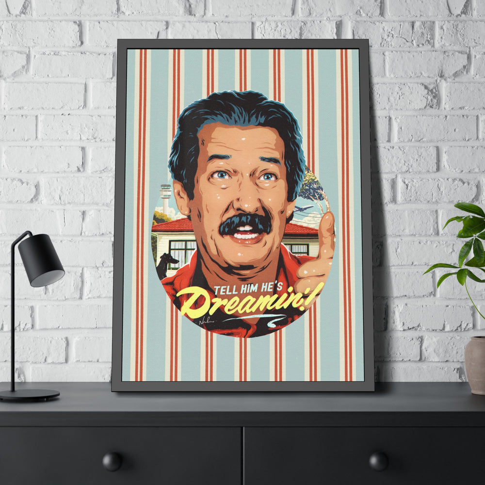 Tell Him He's Dreamin'! [Coloured-BG] - Framed Paper Posters