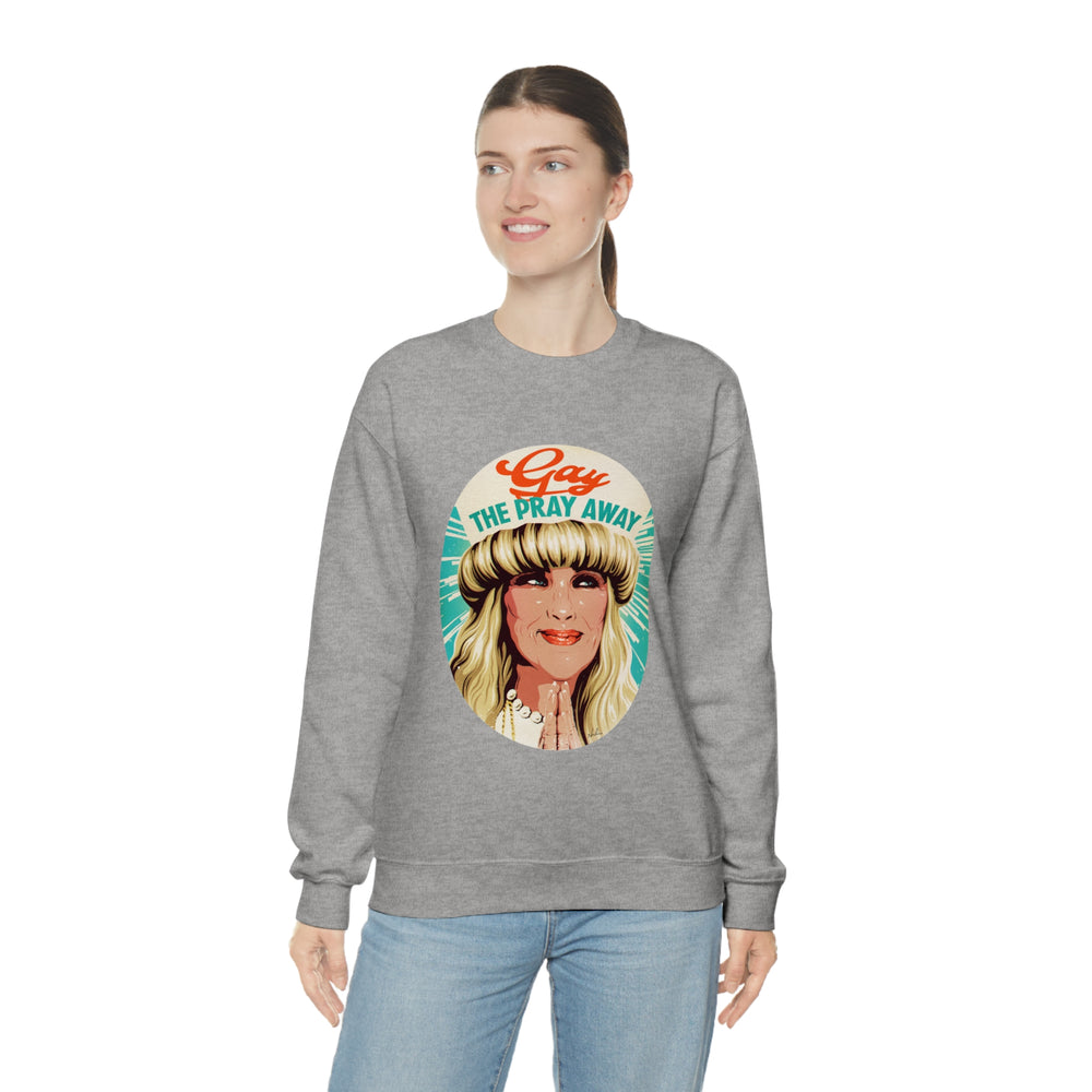 GAY THE PRAY AWAY - Unisex Heavy Blend™ Crewneck Sweatshirt