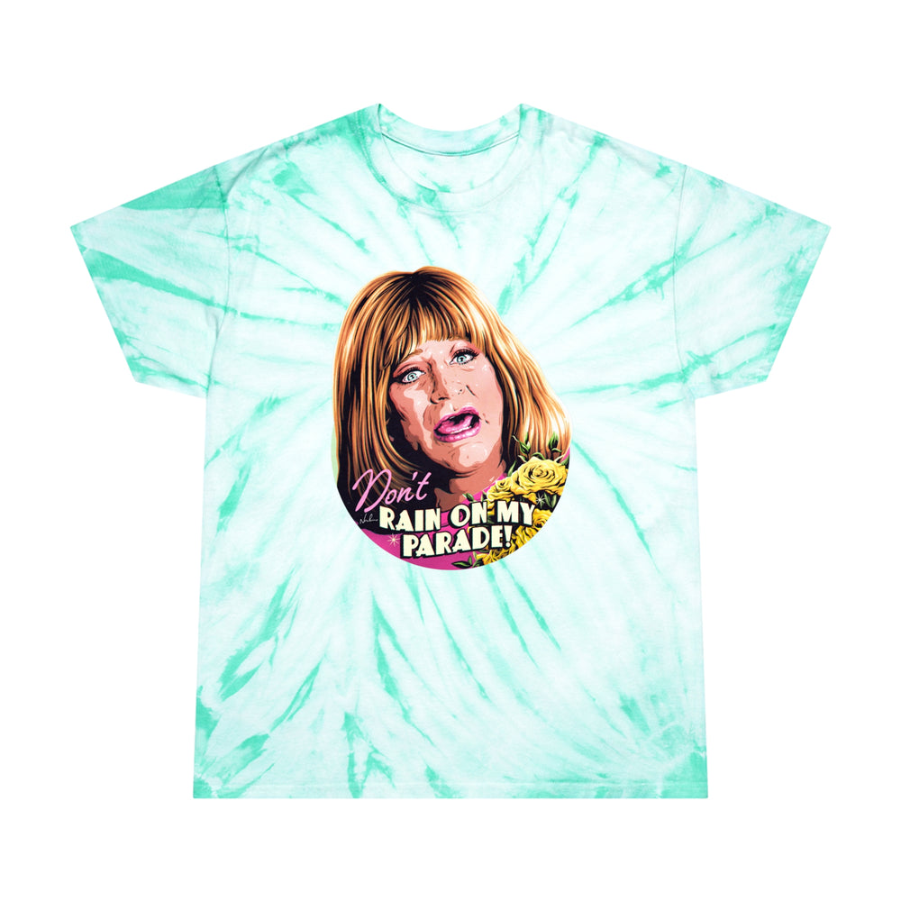 Don't Rain On My Parade! - Tie-Dye Tee, Cyclone