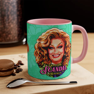 Quite The Scandal, Actually (Australian Printed) - 11oz Accent Mug