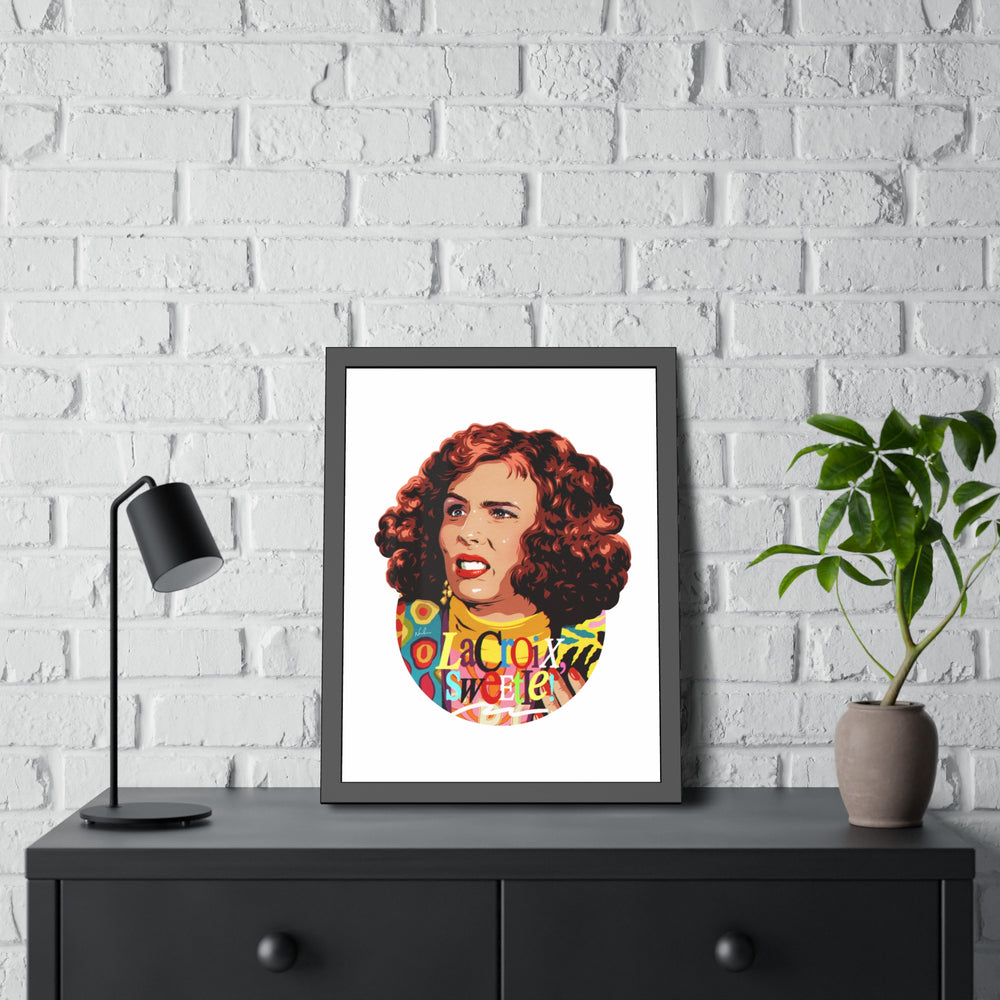 Copy of LaCroix, Sweetie! - Framed Paper Posters
