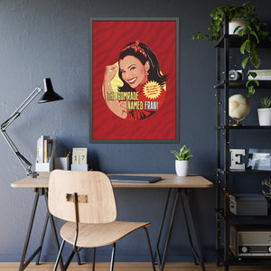 The Comrade Named Fran [Coloured-BG] - Framed Paper Posters