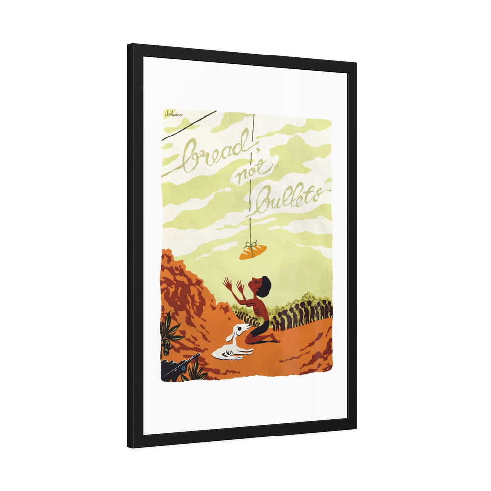 BREAD, NOT BULLETS [Coloured-BG] - Framed Paper Posters