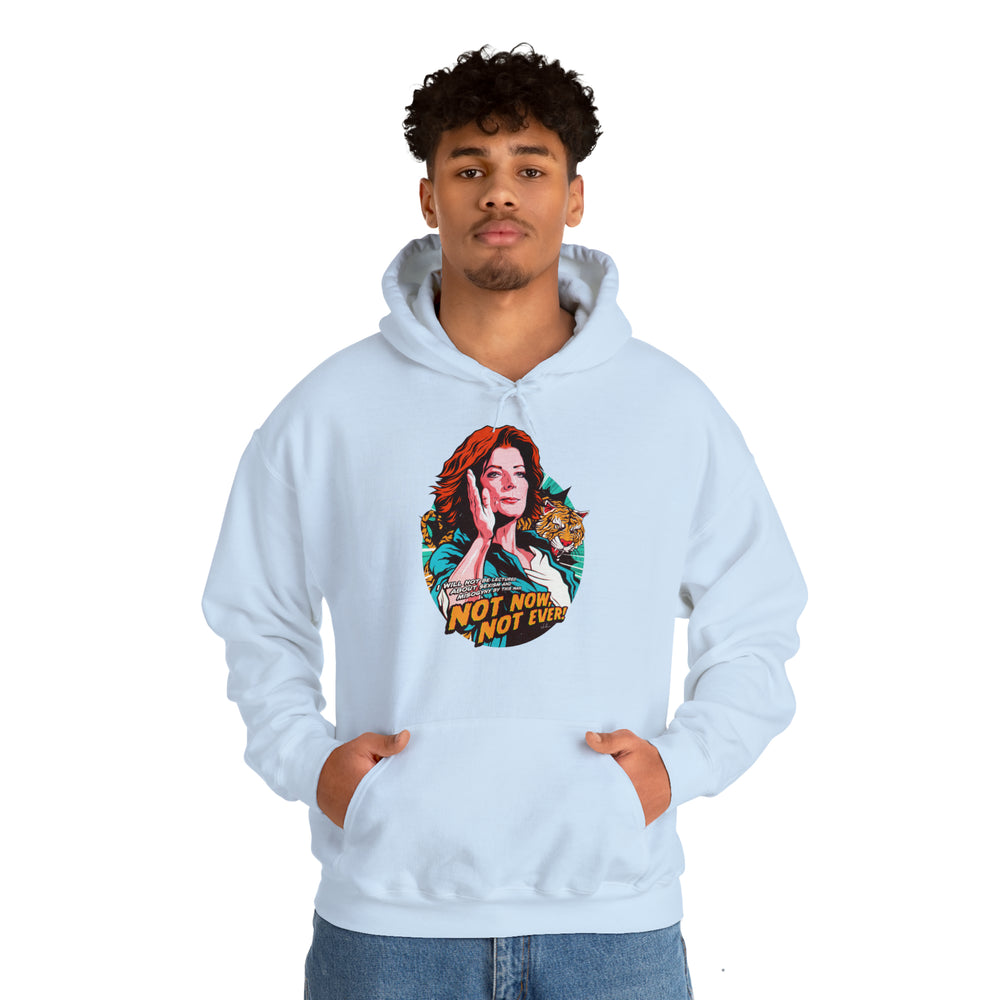 Not Now, Not Ever [Australian-Printed] - Unisex Heavy Blend™ Hooded Sweatshirt