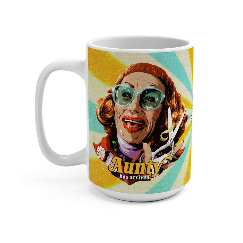 Aunty Has Arrived [US-Printed] - Mug 15oz