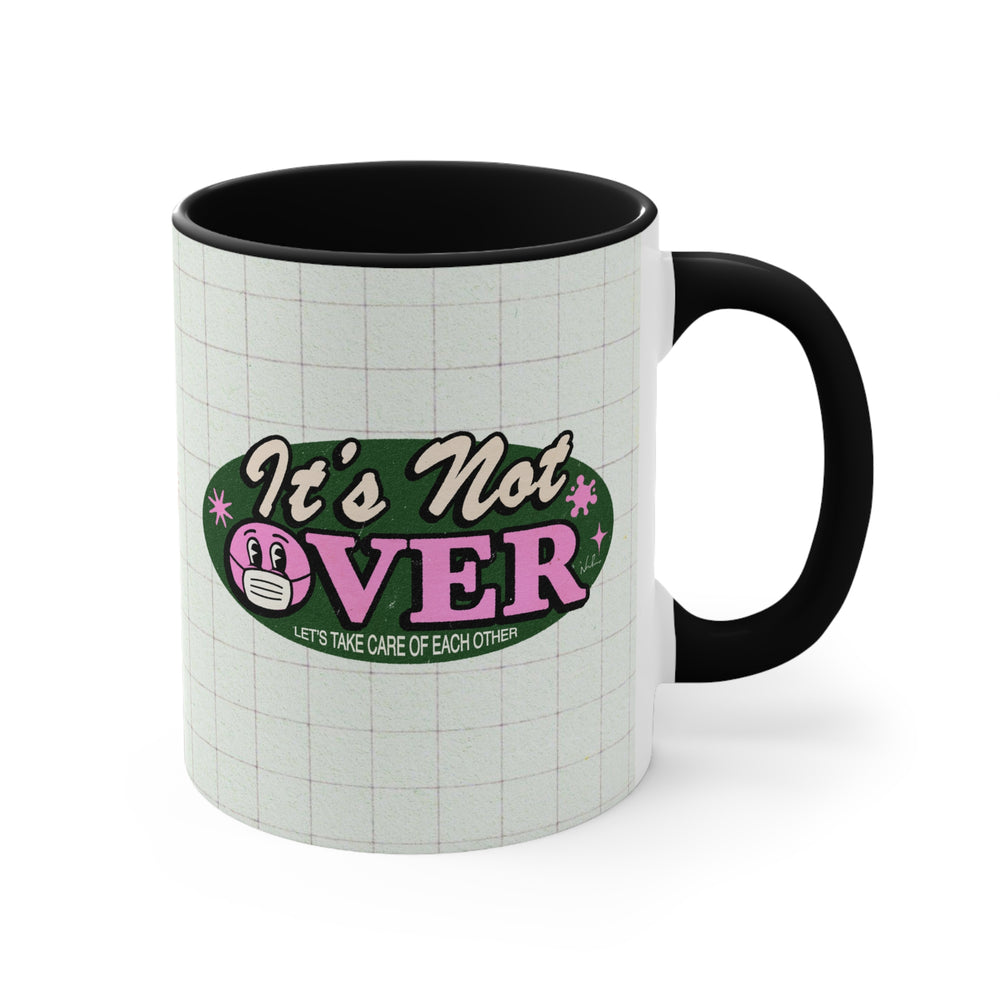 It's Not Over (Australian Printed) - 11oz Accent Mug