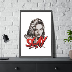 SLAY - Framed Paper Posters