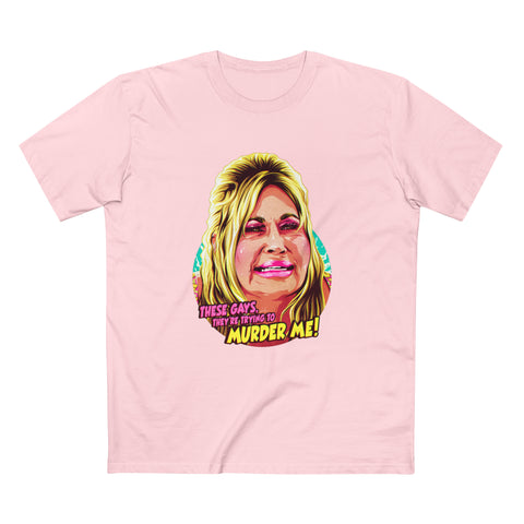 These Gays, They're Trying To Murder Me! [Australian-Printed] - Men's Staple Tee