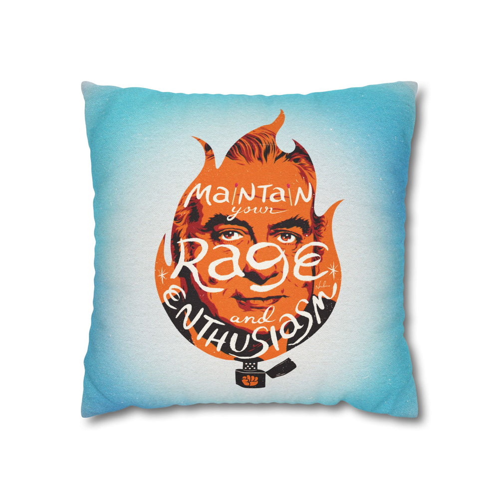 Maintain Your Rage And Enthusiasm - Spun Polyester Square Pillow Case 16x16" (Slip Only)
