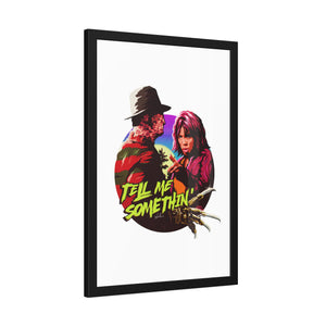 Tell Me Somethin' - Framed Paper Posters