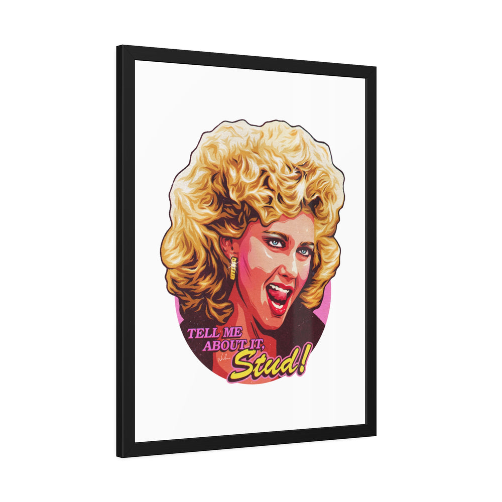 Tell Me About It, Stud - Framed Paper Posters