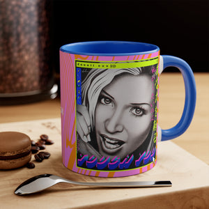 TOUCH YOU - 11oz Accent Mug (Australian Printed)