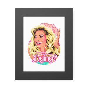 Do You Guys Ever Think About Dying? - Framed Paper Posters