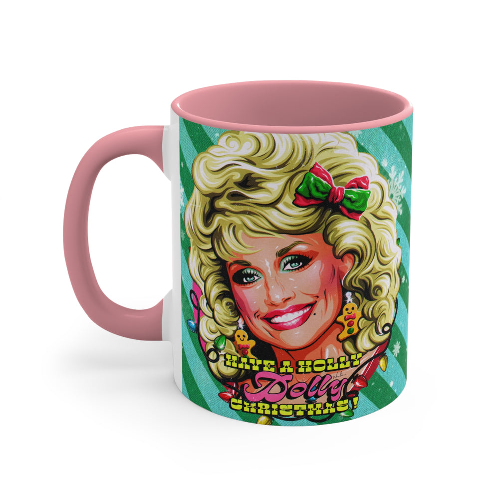 Have A Holly Dolly Christmas! - 11oz Accent Mug (Australian Printed)