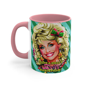 Have A Holly Dolly Christmas! - 11oz Accent Mug (Australian Printed)