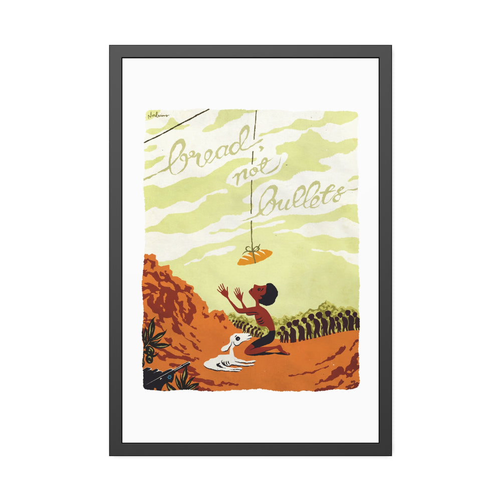 BREAD, NOT BULLETS [Coloured-BG] - Framed Paper Posters