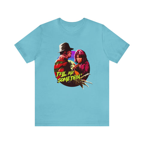 Tell Me Somethin'  [UK-Printed] - Unisex Jersey Short Sleeve Tee