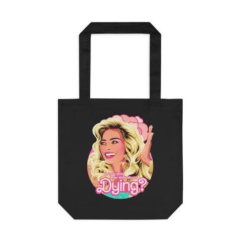 Do You Guys Ever Think About Dying? [Australian-Printed] - Cotton Tote Bag