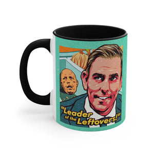 Leader Of The Leftovers - 11oz Accent Mug (Australian Printed)