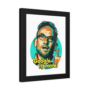 Google It, Mate! - Framed Paper Posters
