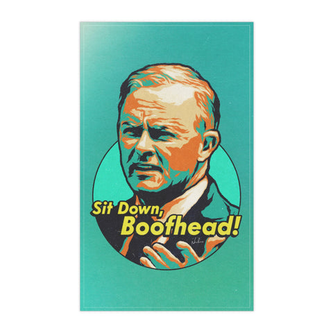 Sit Down, Boofhead! - Tea Towel