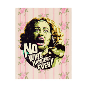 NO WIRE HANGERS EVER! [Coloured BG] - Premium Matte vertical posters